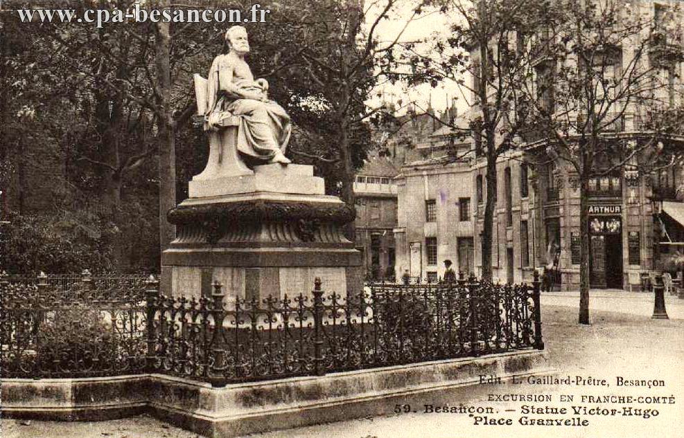 EXCURSION EN FRANCHE-COMTÉ - 59. Besançon. - Statue Victor-Hugo - Place Granvelle